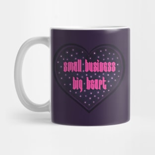 Small business Big heart Mug